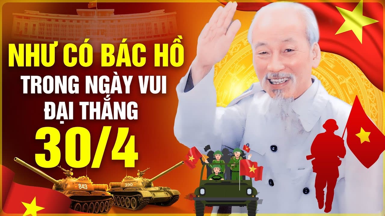 Như có Bác Hồ trong ngày vui đại thắng